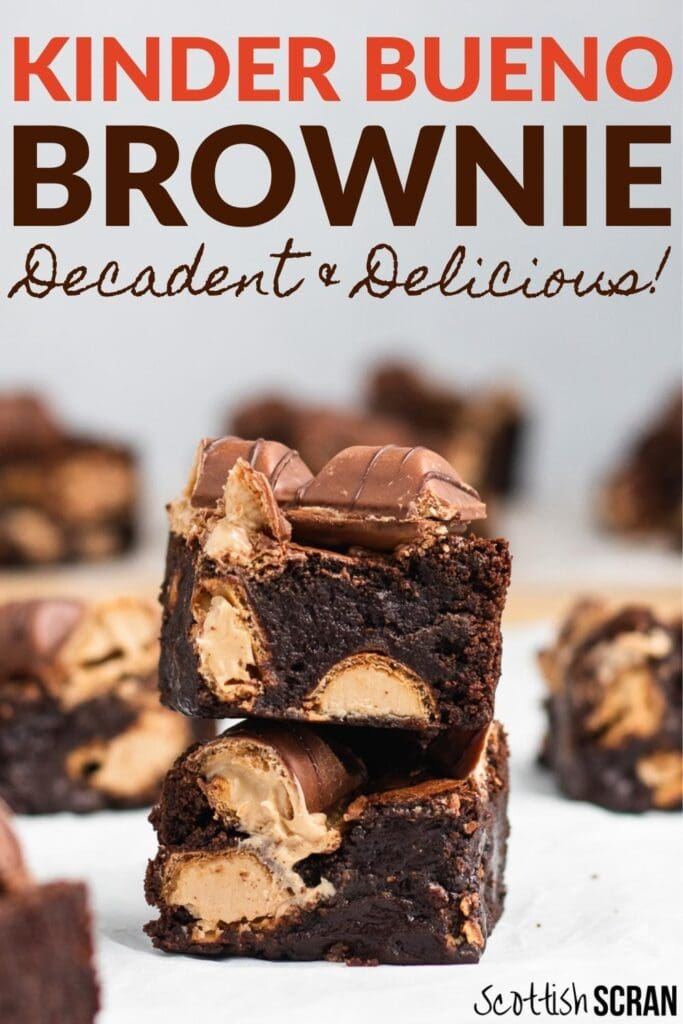 Kinder Bueno Brownie Recipe - Decadent and Delicious - Pin